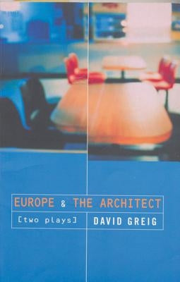 'Europe' & 'The Architect' by Greig, David