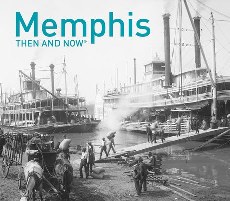 Memphis Then and Now(r) by Johnson, Russell