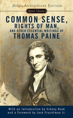 Common Sense, Rights of Man, and Other Essential Writings of Thomas Paine by Paine, Thomas