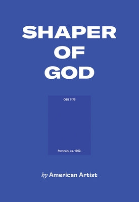 American Artist: Shaper of God by Artist, American
