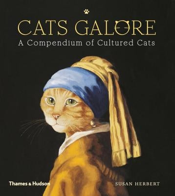 Cats Galore: A Compendium of Cultured Cats by Herbert, Susan