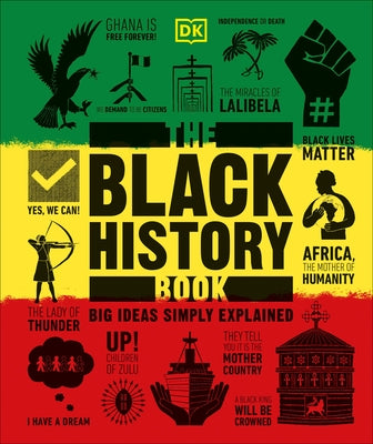 The Black History Book: Big Ideas Simply Explained by Dk