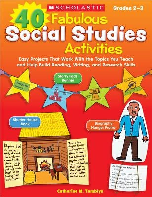 40 Fabulous Social Studies Activities by Tamblyn, Catherine
