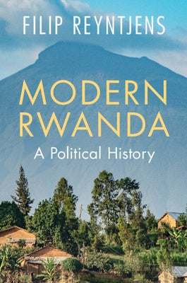 Modern Rwanda: A Political History by Reyntjens, Filip