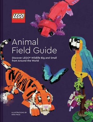Lego Animal Field Guide: Discover Lego Wildlife Big and Small from Around the World by Lego