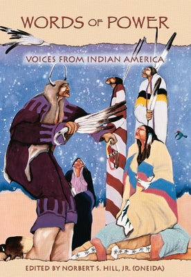 Words of Power: Voices from Indian America by Hill, Norbert