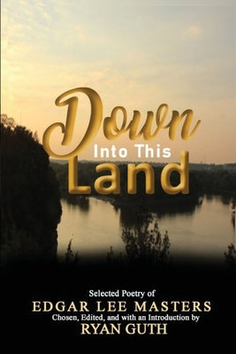 Down Into This Land by Guth, Ryan