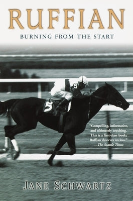 Ruffian: Burning From the Start by Schwartz, Jane