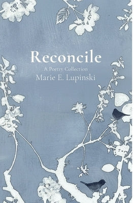 Reconcile by Lupinski, Marie E.