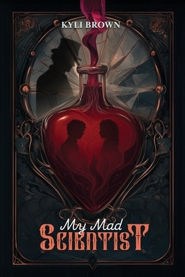 My Mad Scientist by Brown, Kyli