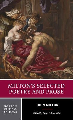 Milton's Selected Poetry and Prose: A Norton Critical Edition by Milton, John