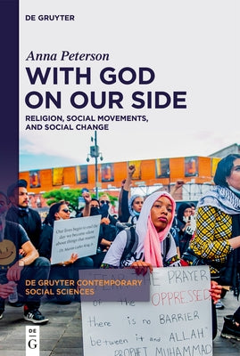 With God on Our Side: Religion, Social Movements, and Social Change by Peterson, Anna