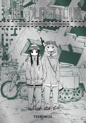 Girls' Last Tour Collector's Edition: 1st Ration Pack: Volume 1 by Tsukumizu
