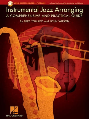 Instrumental Jazz Arranging - A Comprehensive and Practical Guide Book/Online Audio [With 2 CDs] by Tomaro, Mike