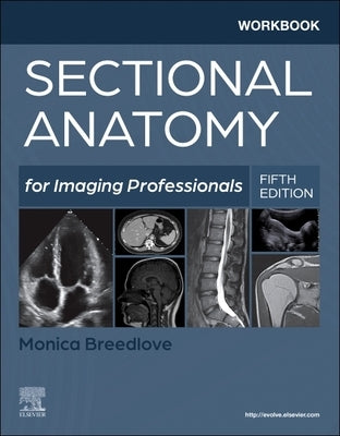 Workbook for Sectional Anatomy for Imaging Professionals by Breedlove, Monica