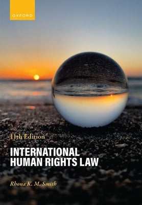 International Human Rights Law by Smith, Rhona K. M.