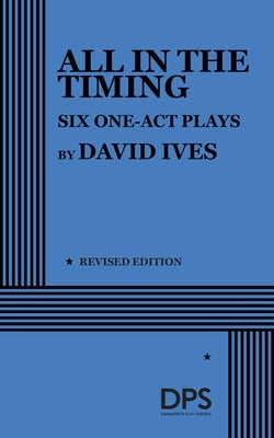 All in the Timing, Six One-Act Plays by Ives, David