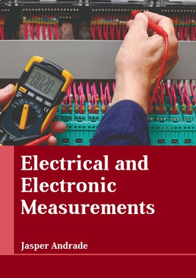 Electrical and Electronic Measurements by Andrade, Jasper