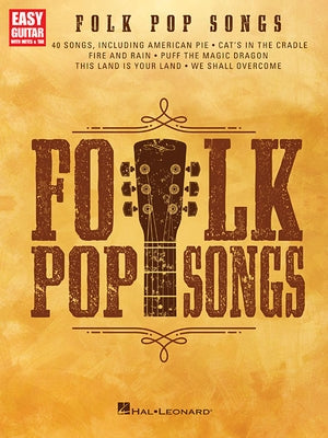 Folk Pop Songs: For Easy Guitar with Notes & Tab by Hal Leonard Corp