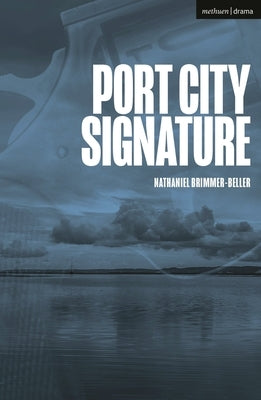 Port City Signature by Brimmer-Beller, Nathaniel