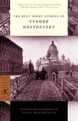 The Best Short Stories of Fyodor Dostoevsky by Dostoyevsky, Fyodor