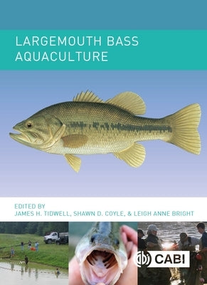 Largemouth Bass Aquaculture by Tidwell, James