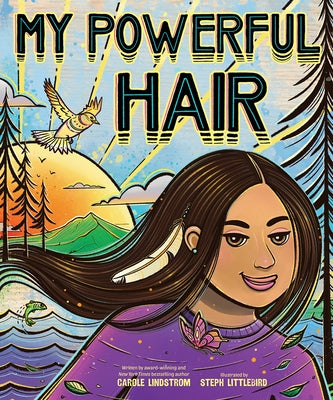 My Powerful Hair: A Picture Book by Lindstrom, Carole