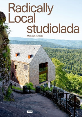 Radically Local: Studiolada by Rollot, Mathias
