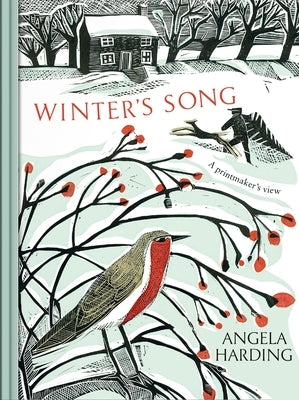 Winter's Song: Part of a Beautiful New Series from Beloved Illustrator and Print-Maker Angela Harding by Harding, Angela