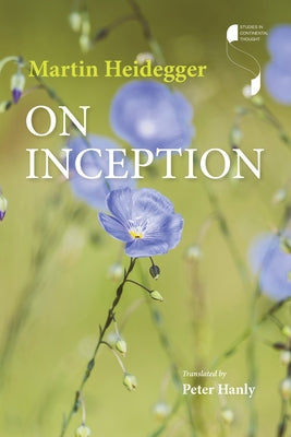 On Inception by Heidegger, Martin