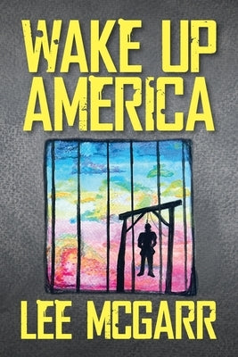 Wake Up America by McGarr, Lee