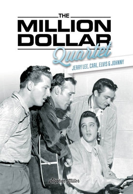 The Million Dollar Quartet by Miller, Stephen