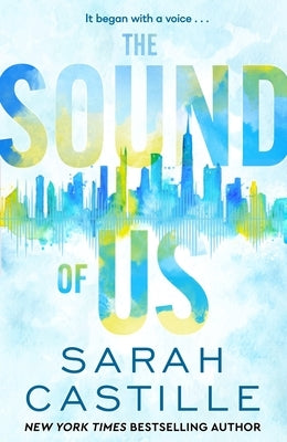 The Sound of Us by Castille, Sarah