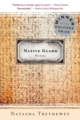 Native Guard: Poems: A Pulitzer Prize Winner by Trethewey, Natasha