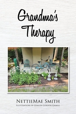 Grandma's Therapy by Smith, Nettiemae