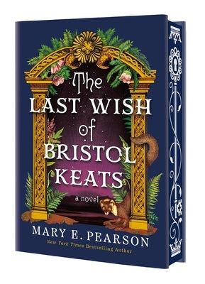The Last Wish of Bristol Keats: [Limited Stenciled Edge Edition] by Pearson, Mary E.