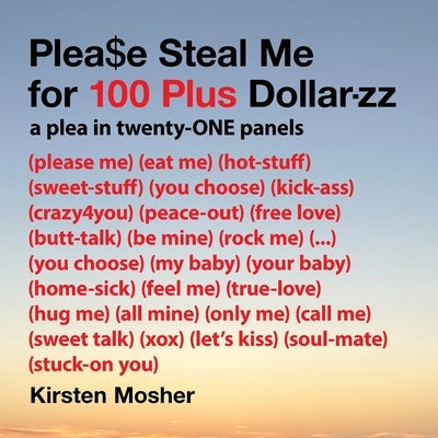 Plea$e Steal Me for 100 Plus Dollar-zz by Mosher, Kirsten