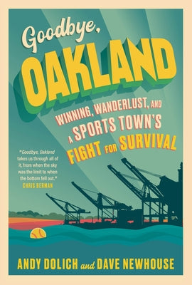 Goodbye, Oakland by Newhouse, Dave