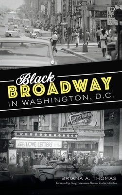 Black Broadway in Washington, DC by Thomas, Briana A.