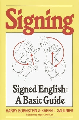 Signing: Signed English: A Basic Guide by Bornstein, Harry