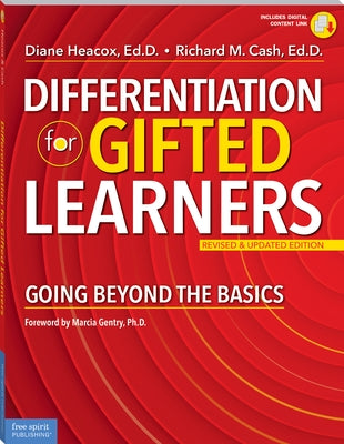 Differentiation for Gifted Learners: Going Beyond the Basics by Heacox, Diane