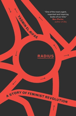 Radius: A Story of Feminist Revolution by El-Rifae, Yasmin