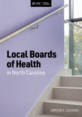 Local Boards of Health in North Carolina by Leloudis, Kirsten