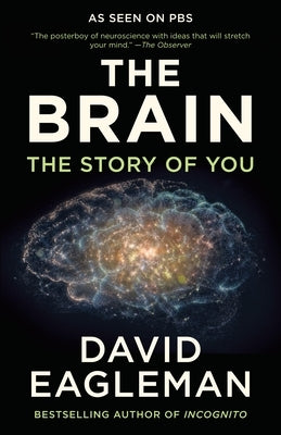 The Brain: The Story of You by Eagleman, David