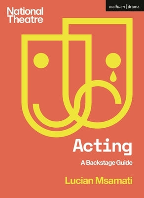 Acting: A Backstage Guide by Msamati, Lucian