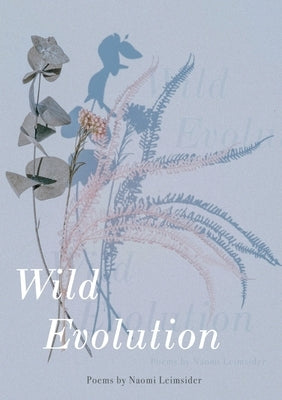 Wild Evolution by Leimsider, Naomi