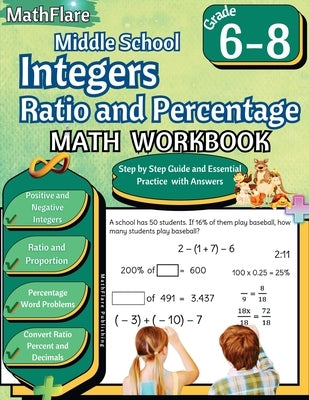 Integers, Ratio and Percentage Math Workbook 6th to 8th Grade: Middle School Integers, Ratio and Proportion Workbook, Convert Percent and Decimals by Publishing, Mathflare