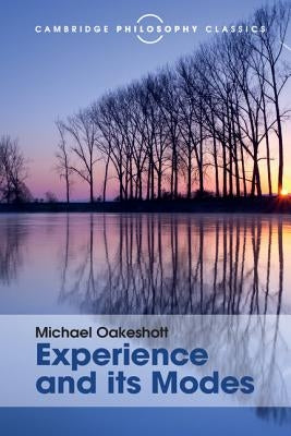 Experience and Its Modes by Oakeshott, Michael