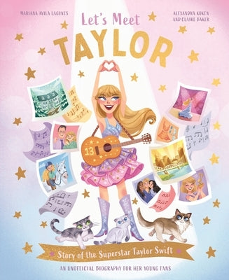 Let's Meet Taylor: Story of the Superstar Taylor Swift by Avila, Mariana
