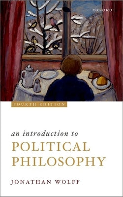 An Introduction to Political Philosophy by Wolff, Jonathan